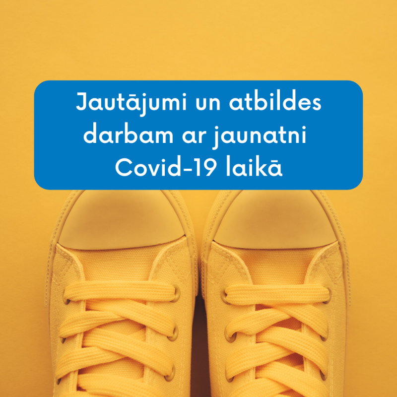 Darbs ar jaunatni Covid-19 laikā 