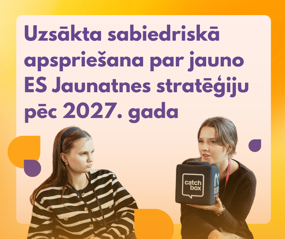 Uzsākta sabiedriskā apspriešana par jauno ES Jaunatnes stratēģiju pēc 2027. gad